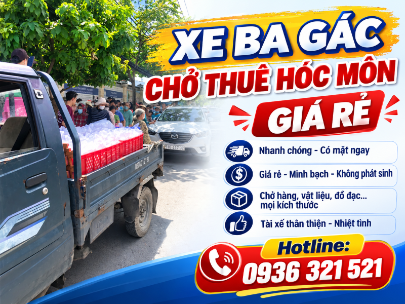 Thuê Xe Ba Gác Hóc Môn Giá Tốt, Chở Hàng Nhanh