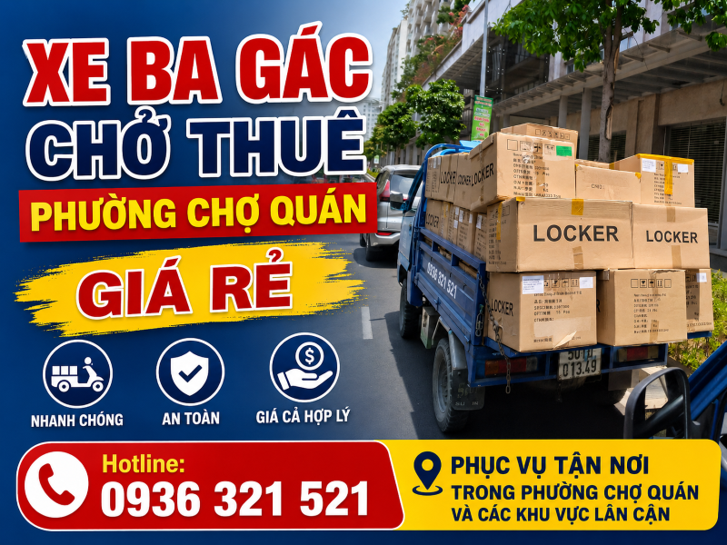 Thuê Xe Ba Gác Phường Chợ Quán Chuyển Nhà, Chở Hàng Nhanh - Giá Rẻ