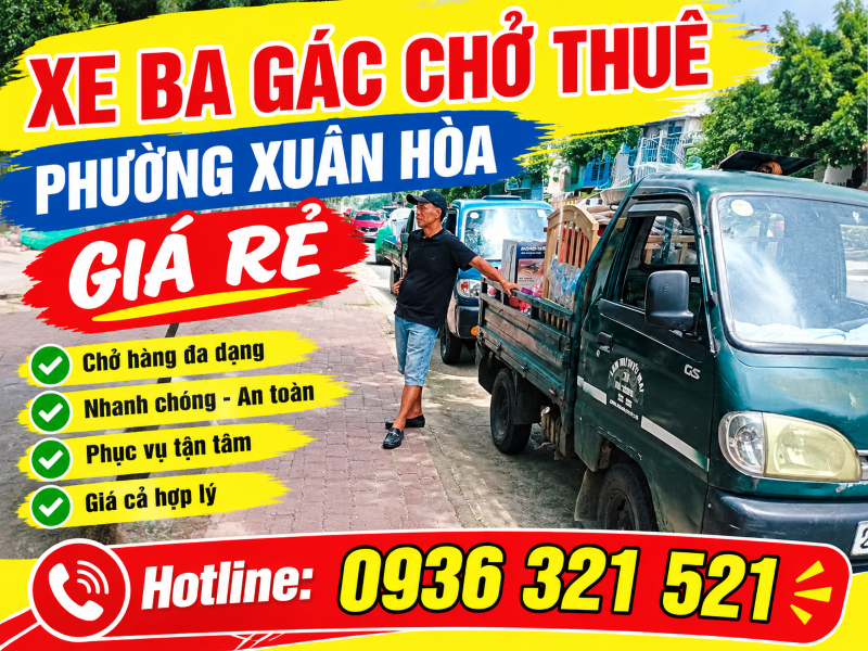 Xe Ba Gác Chở Thuê Phường Xuân Hòa – Chở Hàng Nhanh, Giá Hợp Lý