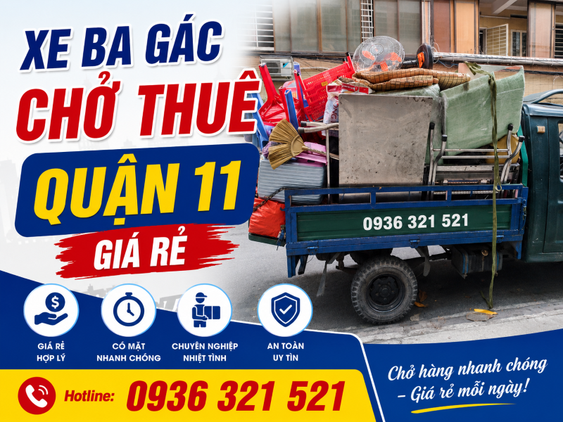  Xe Ba Gác Chở Thuê Quận 11 – Nhanh Chóng, Giá Hợp Lý