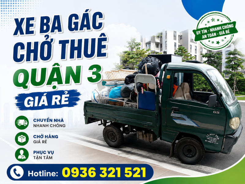 Dịch vụ xe ba gác chở thuê, chuyển nhà, phòng trọ ở quận 3 ✅ [TRỌN GÓI] & [GIÁ RẺ]